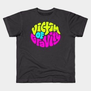 Victim of Gravity Word Art Kids T-Shirt